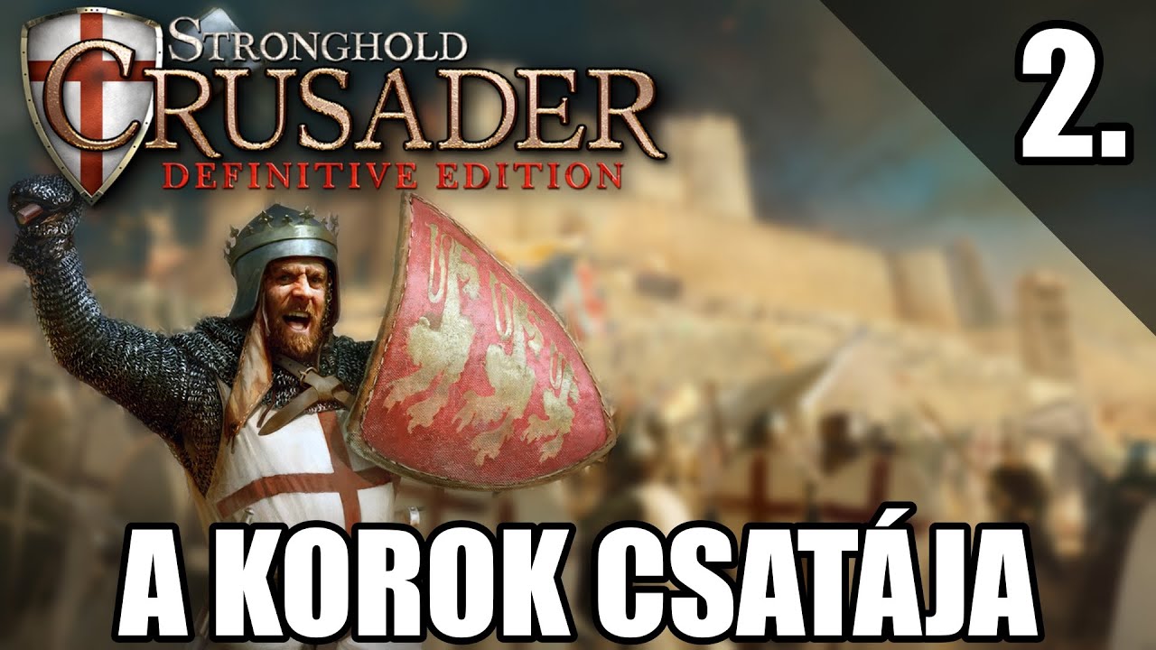 Stronghold Crusader DE: A Kobra Ösvénye –A Korok Csatája Idő Homokja #1