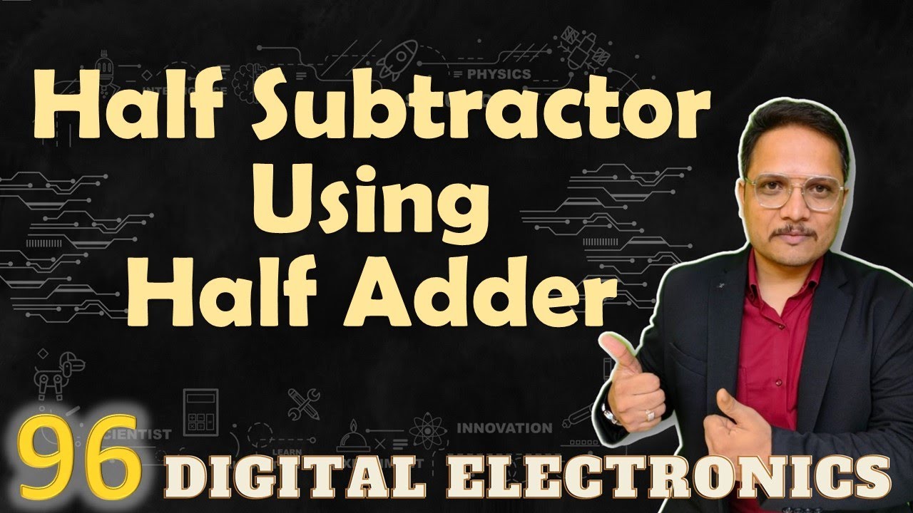 Half Subtractor Implementation with Half Adder: Designing, Circuit, and Process
