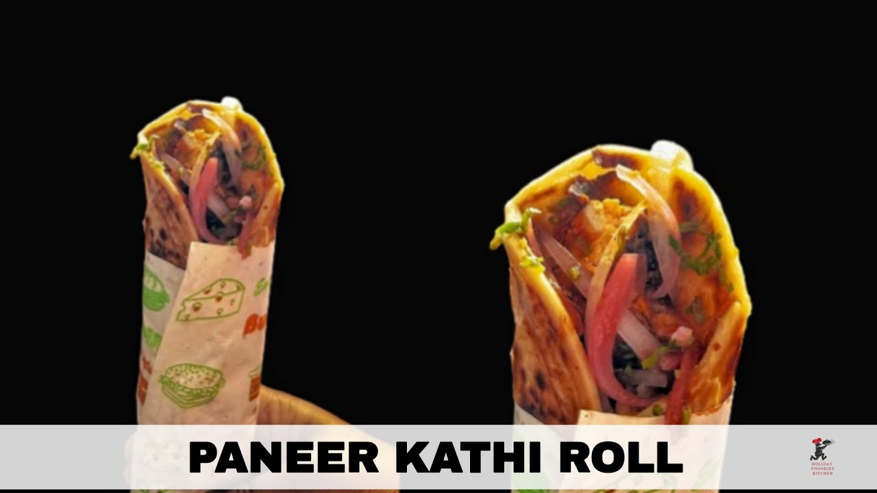 Paneer Kathi Roll Recipe | पनीर काठी रोल बनाने का आसान तरीक़ा | HOLIDAY FOOODIES KITCHEN