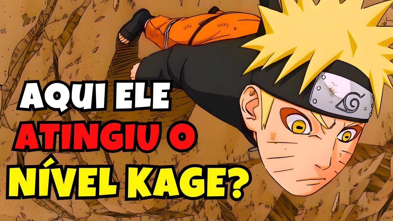 Quando o NARUTO atingiu o N&Iacute;VEL KAGE?