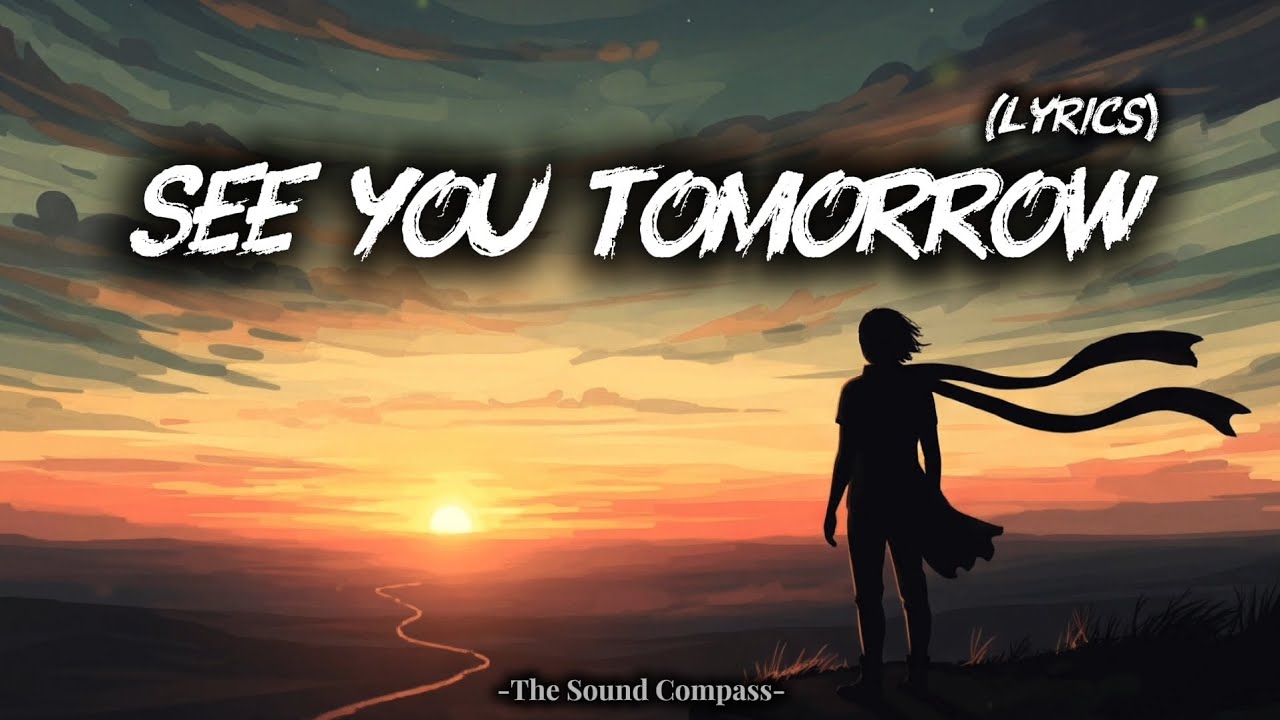 See You Tomorrow - Gentle Indie Folk Song | Promise & Hope (Official Lyric Video) 