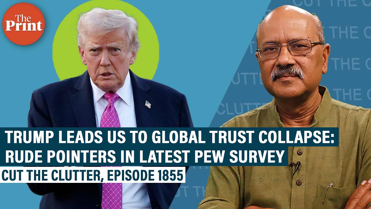 Trump leads US to global trust & confidence collapse. India & Pakistan on opposite ends