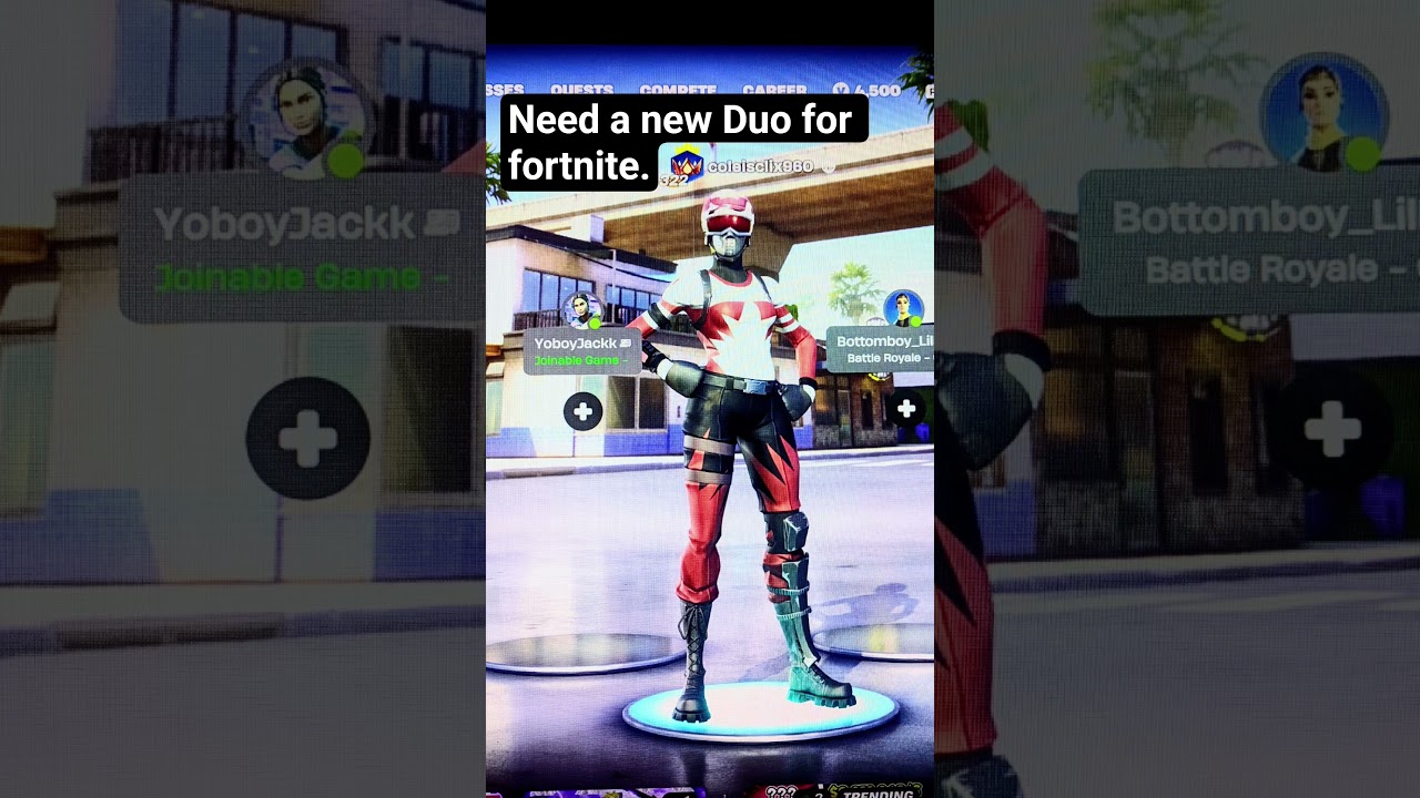 need a new Duo for fortnite.