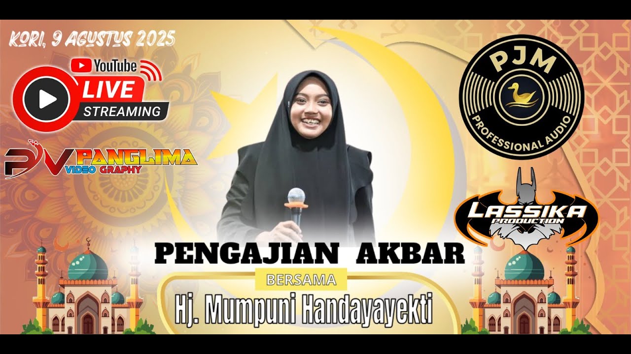 🔴Live Pengajian Akbar | HJ MUMPUNI HANDAYAYEKTI | PJM Audio | LASIKA Productiion | Kori 9 - 8 - 2025