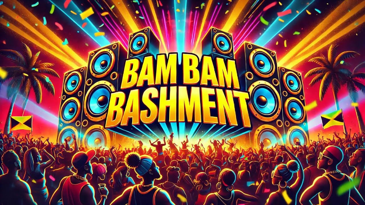 Bam Bam Bashment