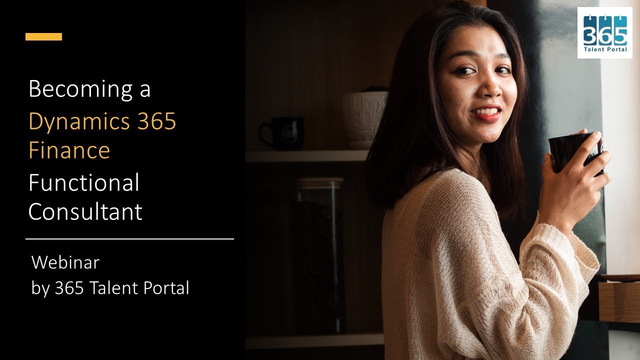 WEBINAR - Becoming a Microsoft Dynamics 365 Finance Functional Consultant