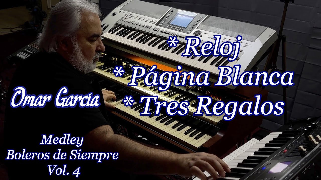 Medley Boleros de Siempre Vol  4 OMAR GARCIA - ORGAN & KEYBOARDS