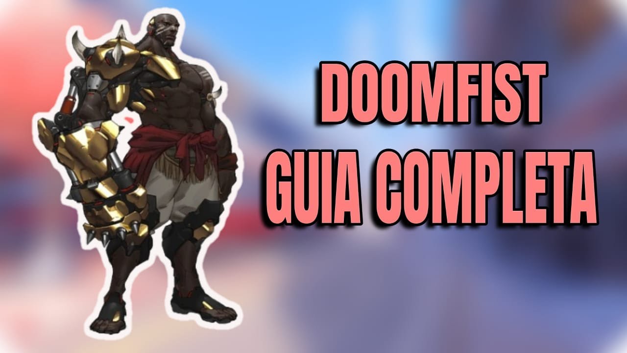 guia completa de DOOMFIST/ OVERWATCH 2