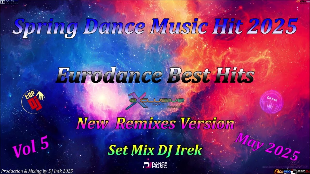 Spring Dance Music 2025 Eurodance Best Hits Set Mix DJ Irek Vol 5 (New Remixes Version)