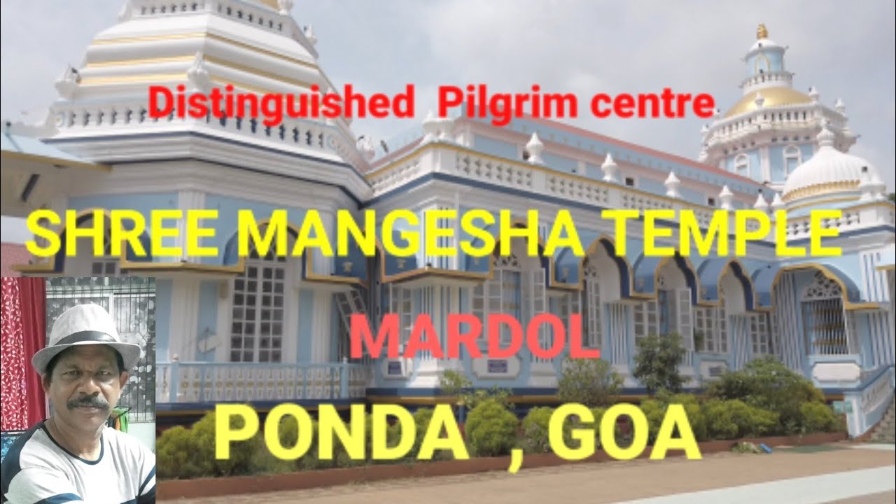 SHREE MANGASHI TEMPLE ,MARDOL ,GOA