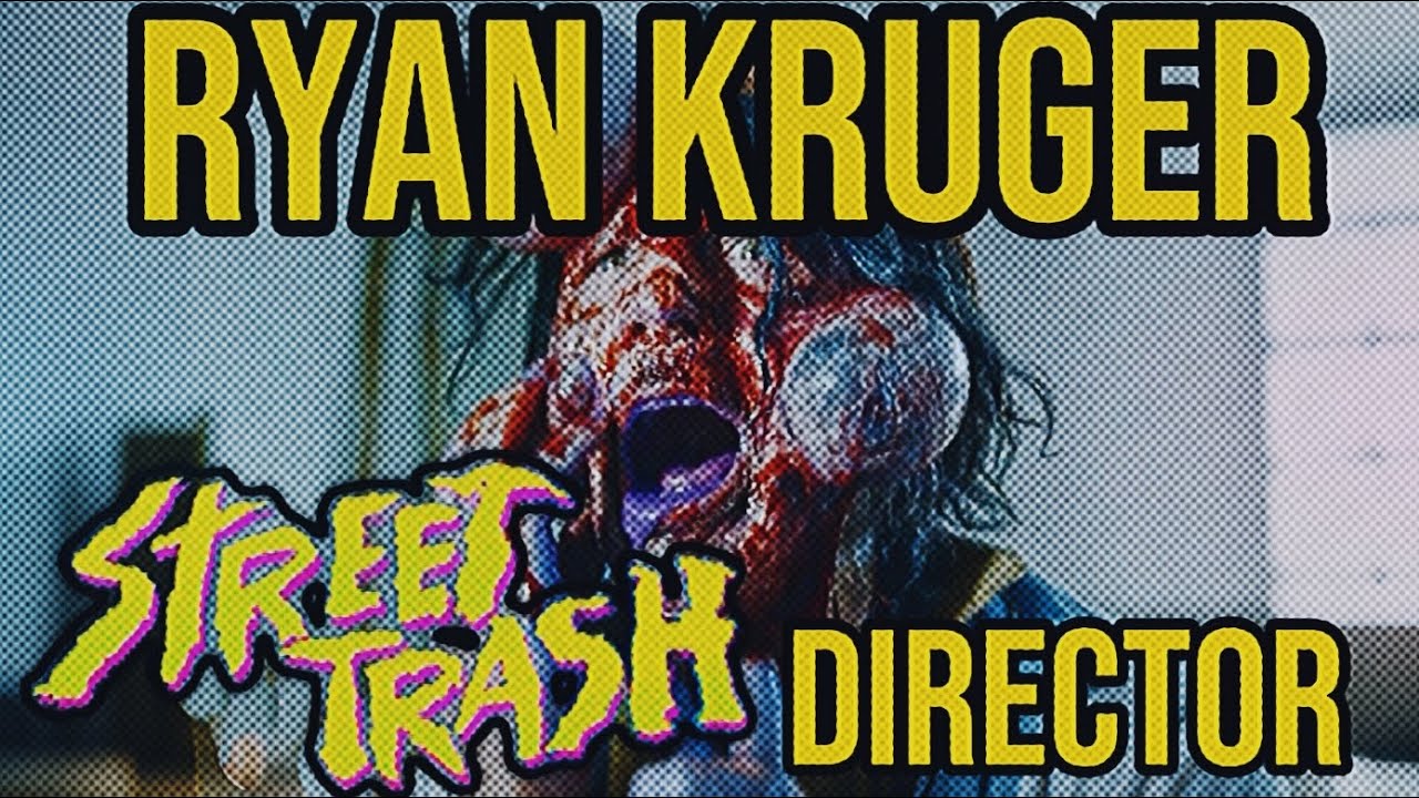 STREET TRASH Director Ryan Kruger Interview -  On Melting Bodies, 35mm & Reboot vs Sequel