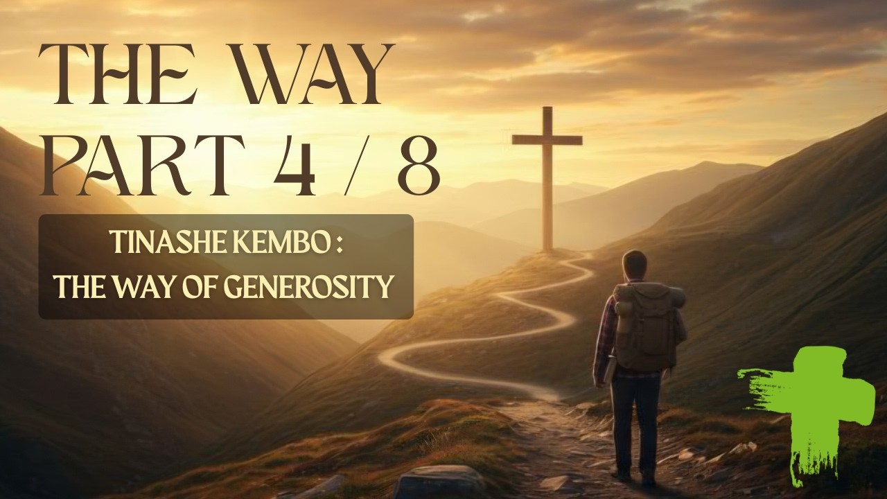 The Way (Part 4/8) - Tinashe Kembo