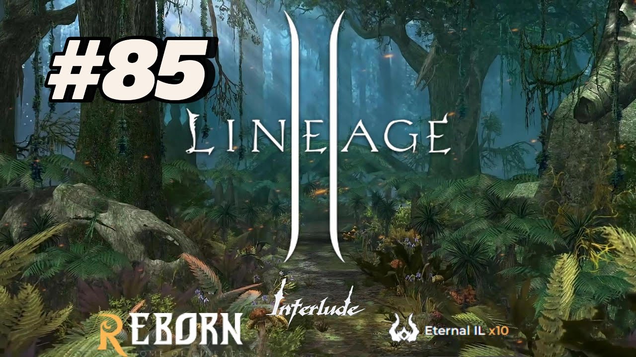 Lineage2 Reborn Interlude Eternalx10 #85- SH - TOI -NoComent