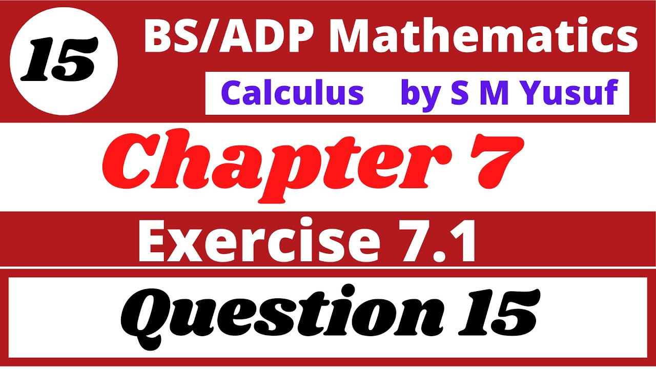 15. calculus by s m yusuf chapter 7 plane curve-II Exercise 7.1 Q.15