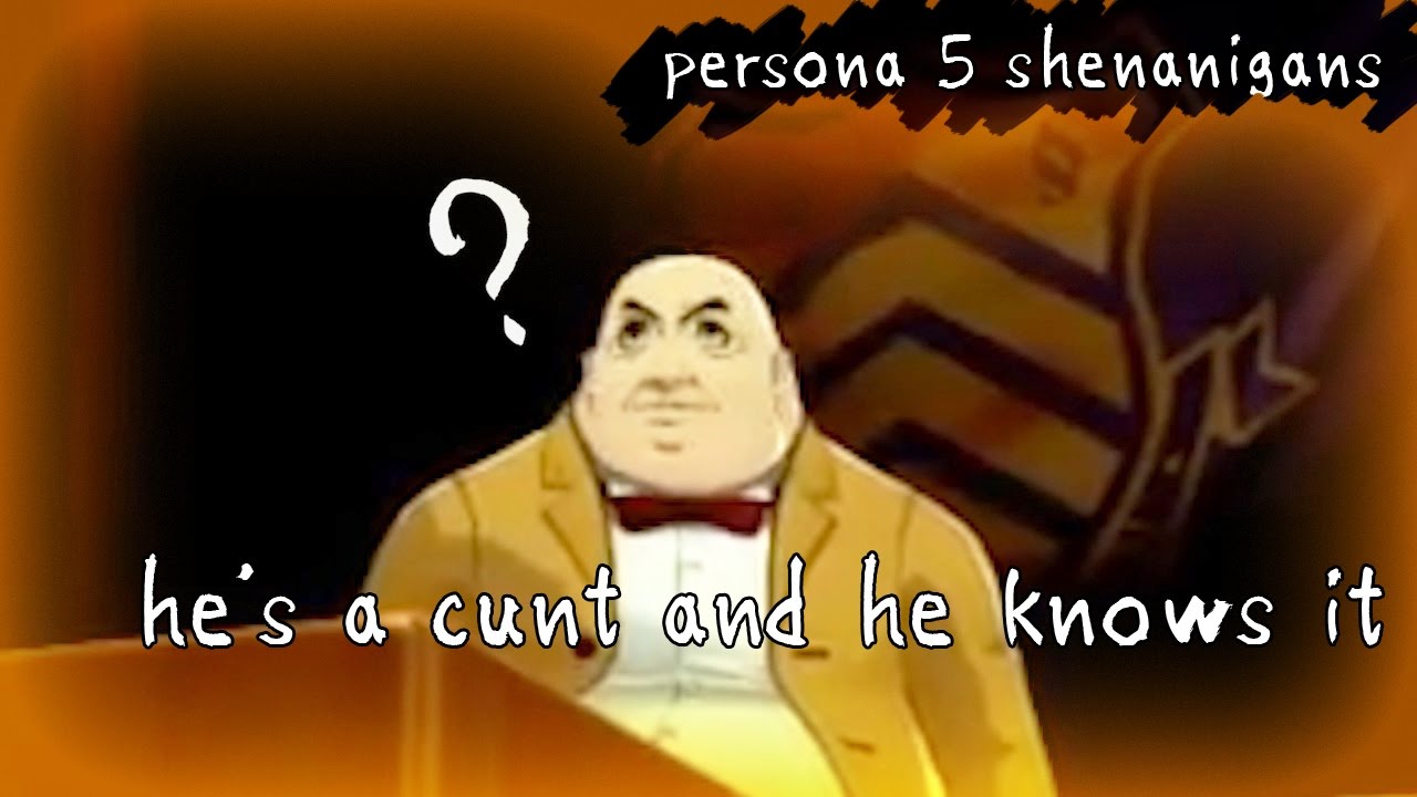 DISHONOR ON YOU, DISHONOR ON YOUR COW (Persona 5 Shenanigans)