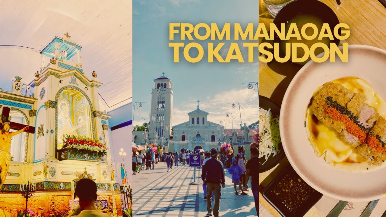 Manaoag Visit, Then Back to the City for Katsudon 🙏🏻🍲