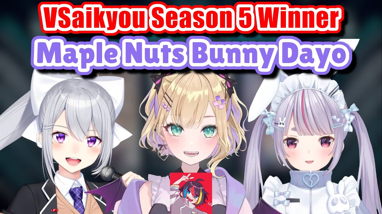 VSaikyou Season 5 Winner - Maple Nuts Bunny Dayo [VSPO/Nijisanji]