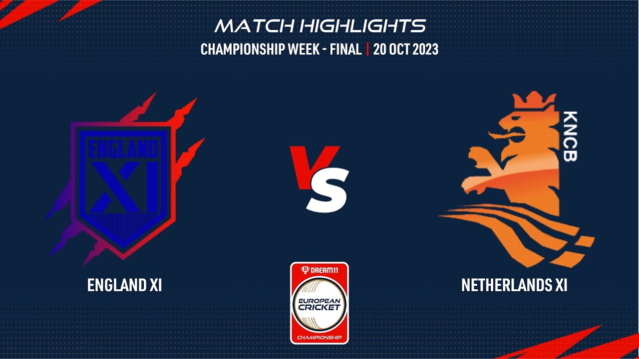 Championship Week, Final - ENG-XI vs NED-XI | Highlights | Dream11 ECC23 | 19 Oct 2023 | ECC23.109