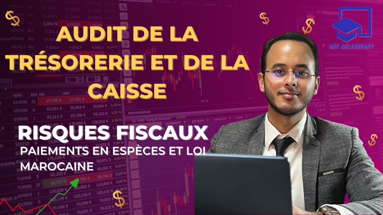 Audit de la Trésorerie et de la Caisse : Risques Fiscaux, Paiements en Espèces et Loi Marocaine