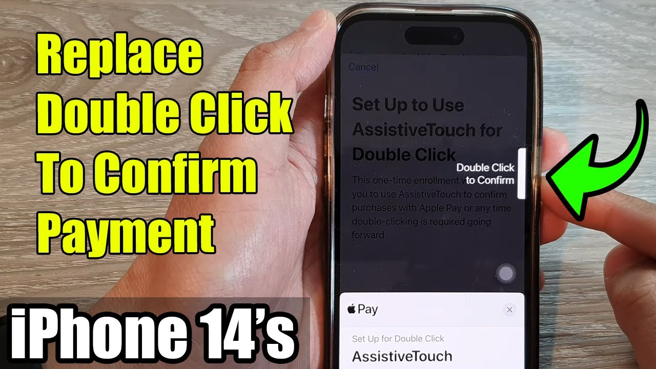 iPhone 14's/14 Pro Max: How to Replace Double Click To Confirm Payment