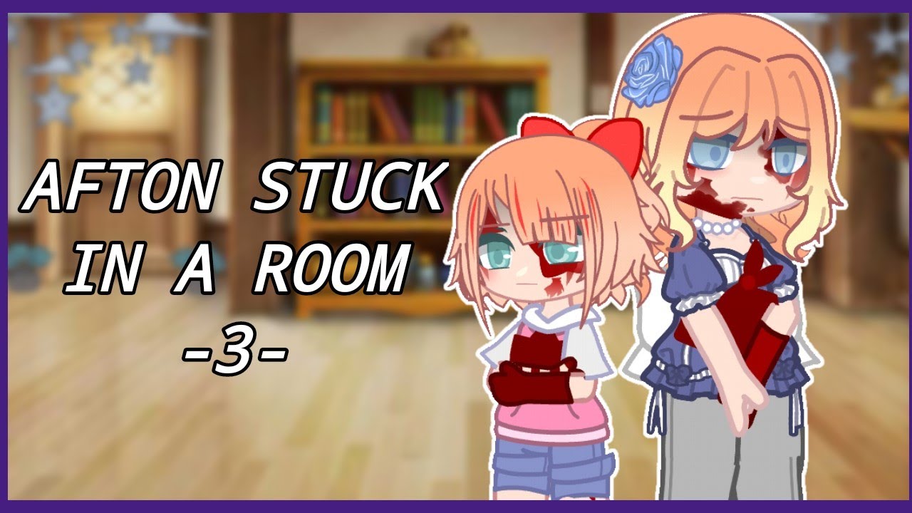 AFTON STUCK IN A ROOM FOR 24 HOURS - GACHA FNAF - PART 3
