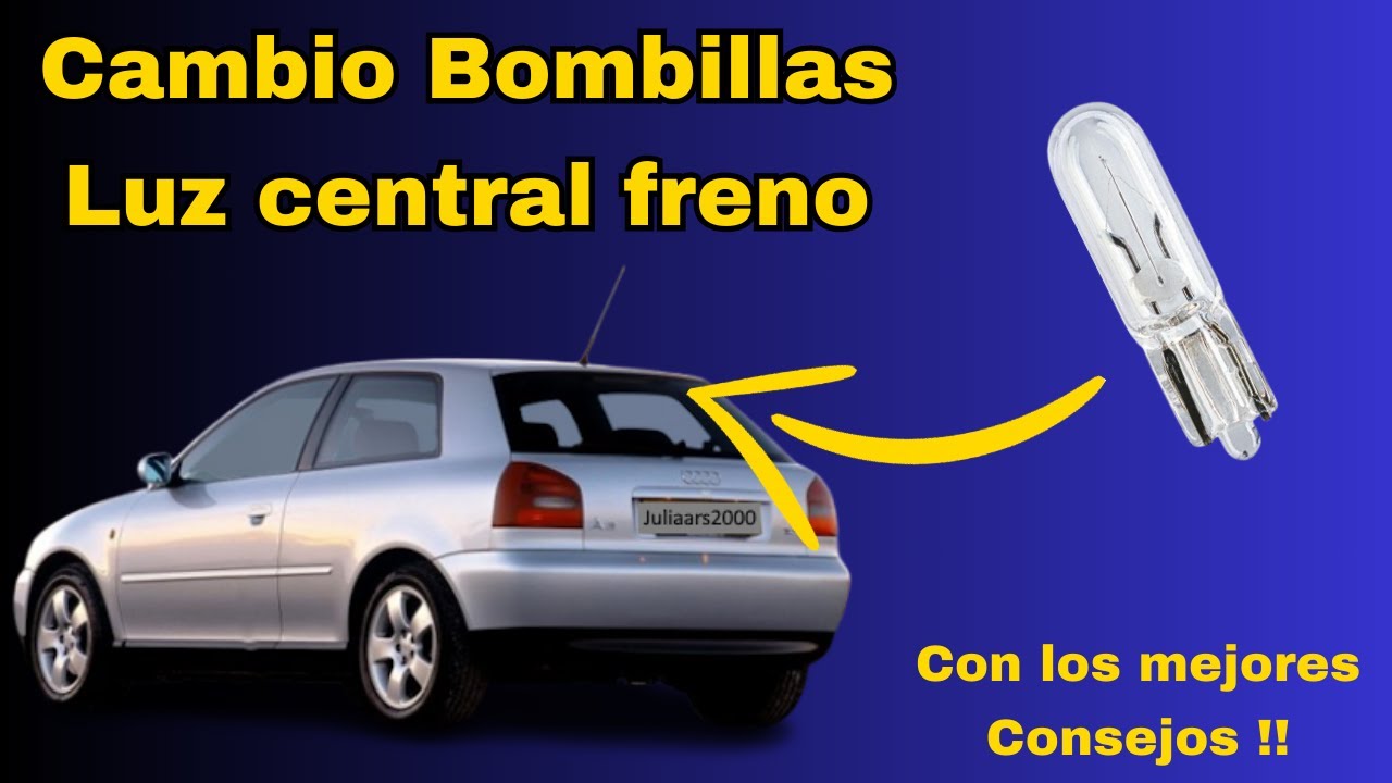 Cambio Tercera Luz de Freno Trasera Audi A3 8L [Proyecto Audi A3 8L] 1.9 TDI Golf, Leon, Ibiza Skoda