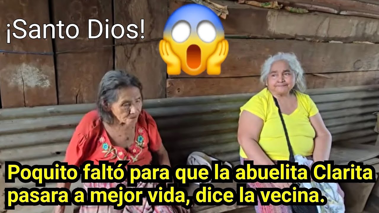 😱POQUITO FALTÓ PARA QUE VINIERA A ENCONTRAR SIN VIDA A LA ABUELITA CLARITA, DICE LA VECINA.😱