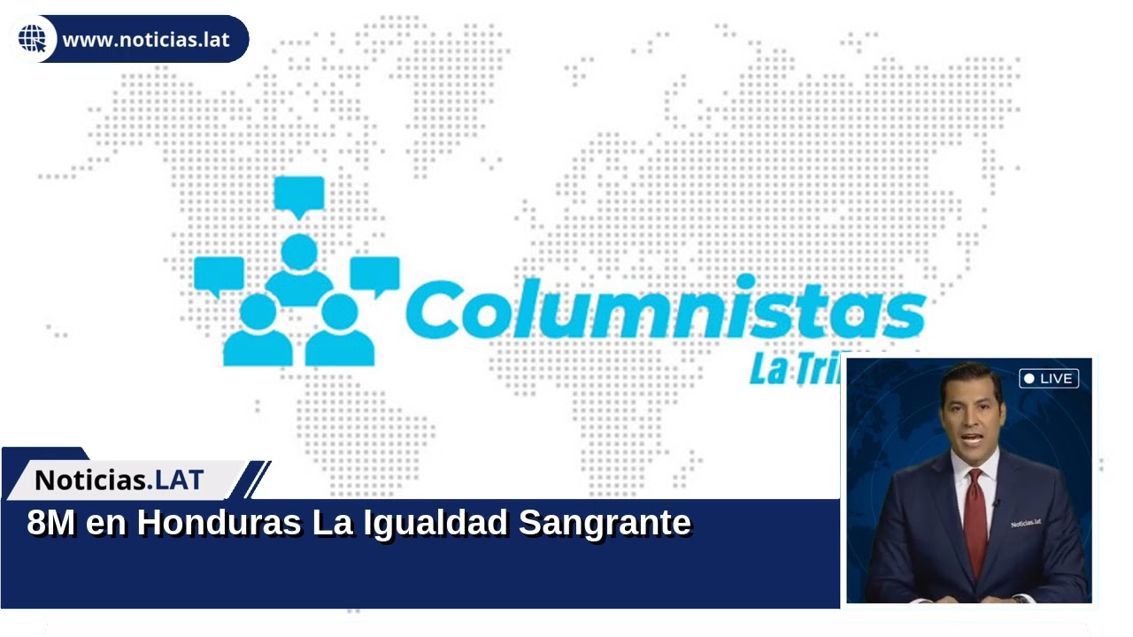 8M en Honduras: La Igualdad Sangrante