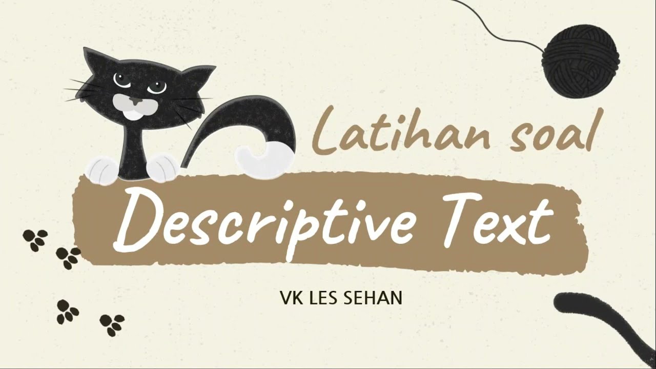 LATIHAN SOAL DESCRIPTIVE TEXT