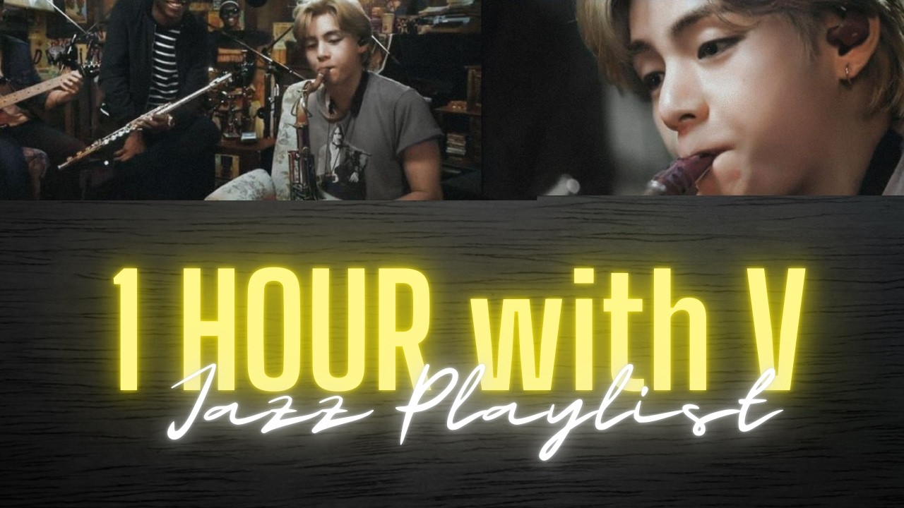 1 Hour with V - JAZZ Playlist 김태형 BTS Taehyung 