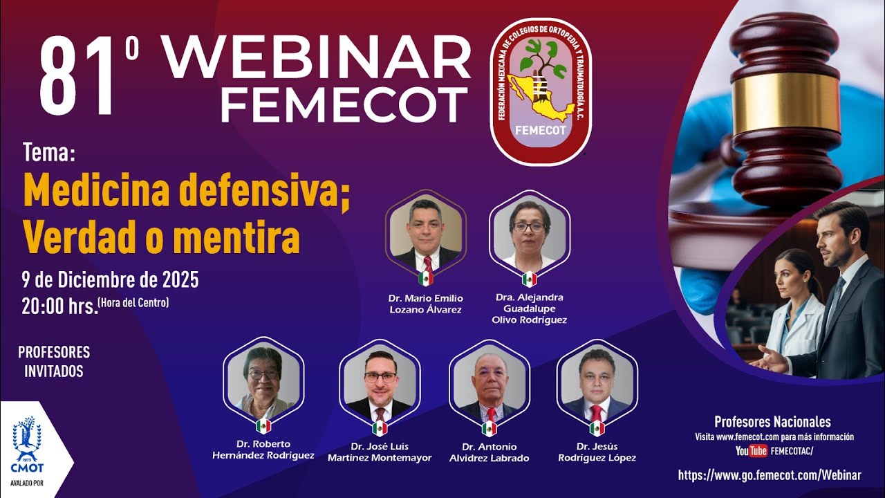81o Webinar FEMECOT - Medicina Defensiva; Verdad o Mentira