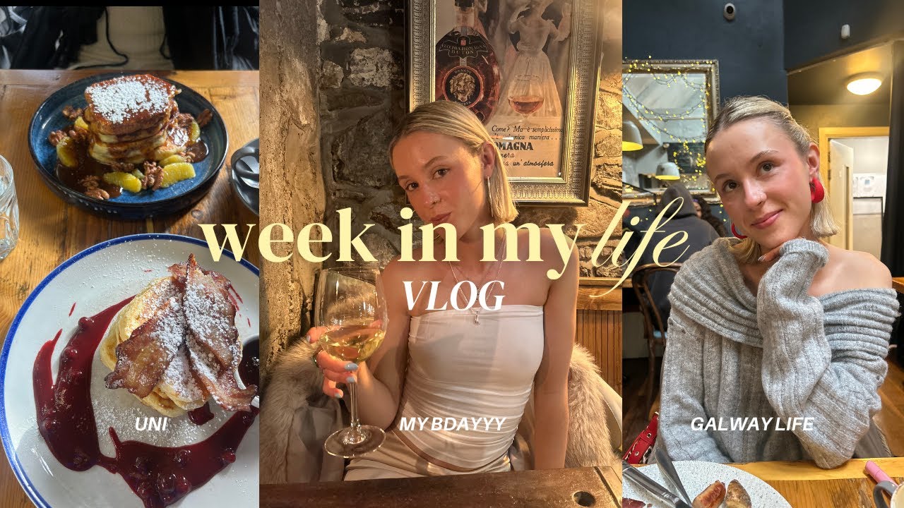 week in my life! | 24th birthday, Galway life & uni