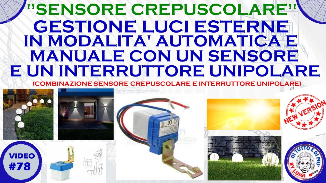 #78 -  Gestione luci esterne in modo automatico e manuale  con un sensore crepuscolare (New Version)