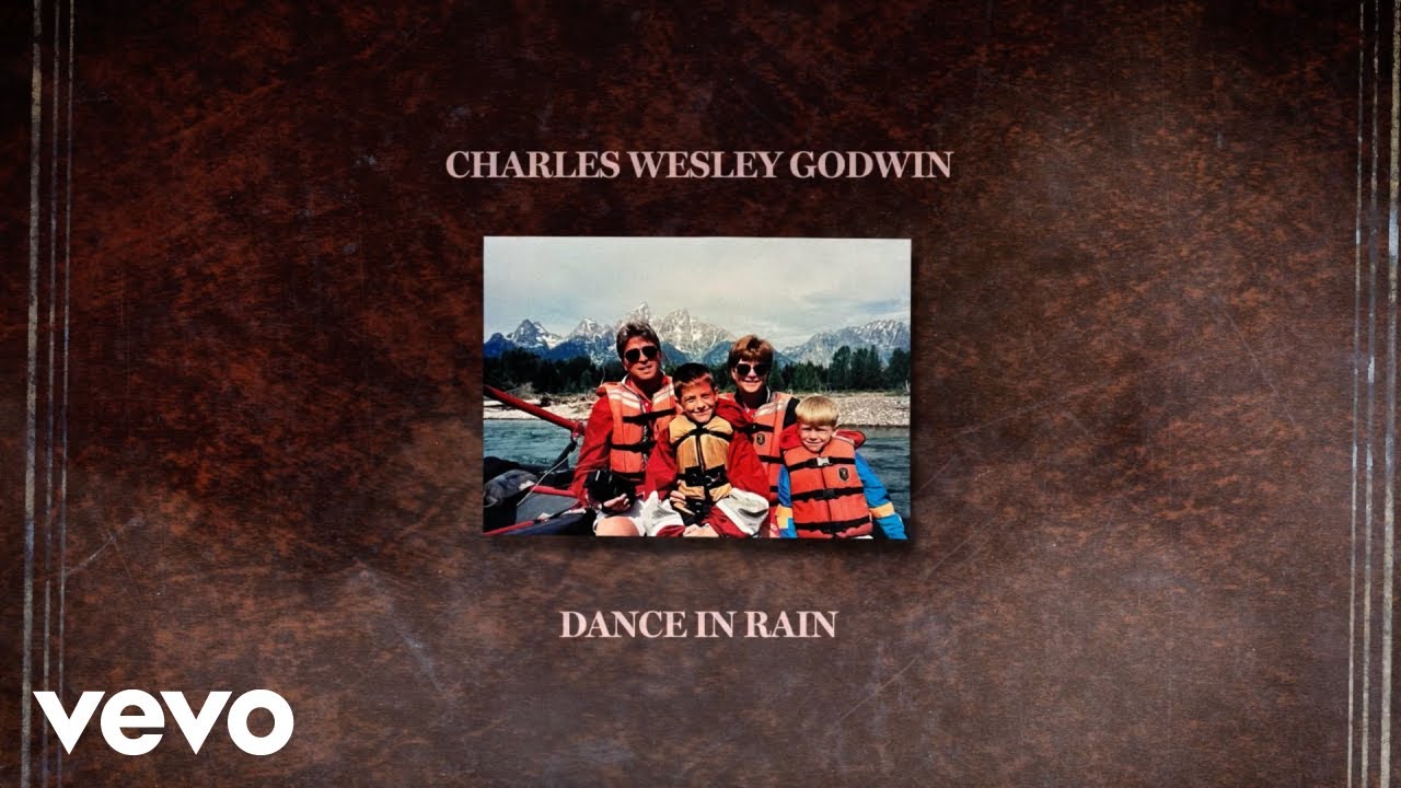 Charles Wesley Godwin - Dance In Rain (Lyric Video)