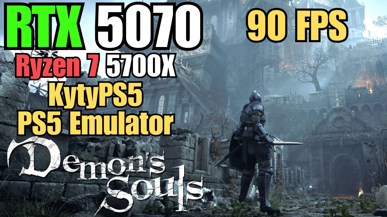 KytyPS5 on Ryzen 7 5700X + RTX 5070- Demon'S Souls Remake | Huge Permormance Boost! DLSS/FSR