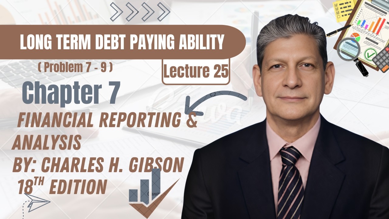 Chapter 7 | Problem 7-9 Long-Term Debt Paying Ability | Financial Statement Analysis (Gibson)