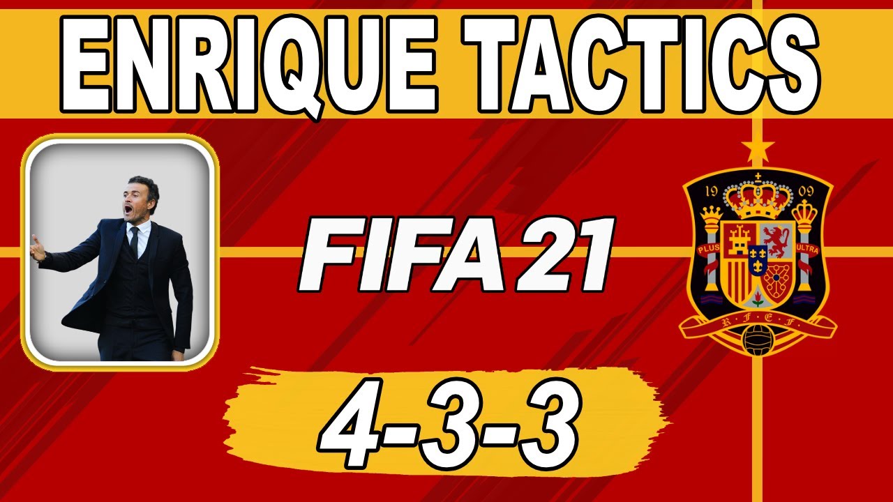 Recreate Luis Enrique's Spain Tactics in FIFA 21 | Custom Tactics Explained (4-3-3)