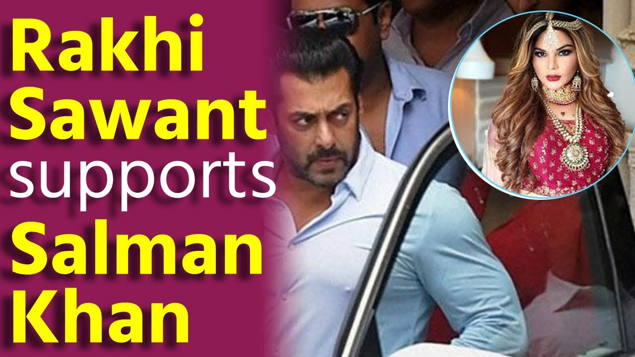 Rakhi Sawant supports Salman Khan following recent court summon