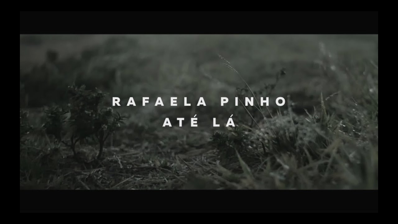 RAFAELA PINHO - ATÉ LÁ