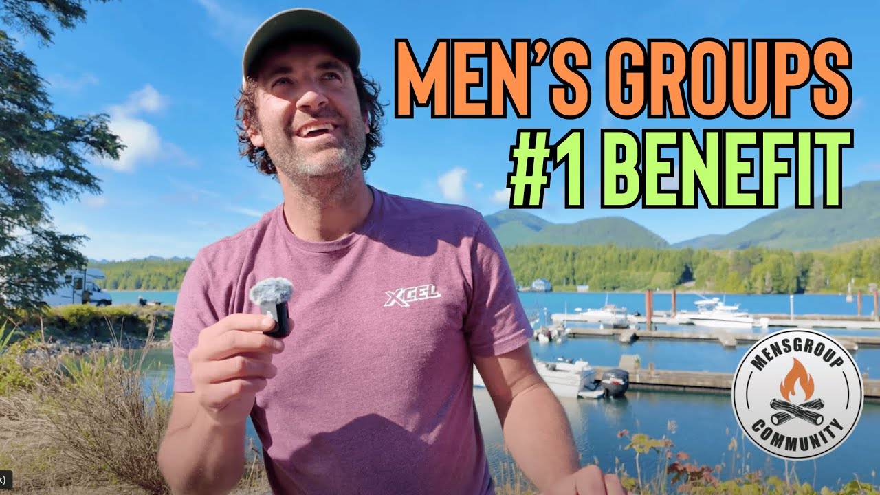 The #1 Benefit I Get From Men's Groups