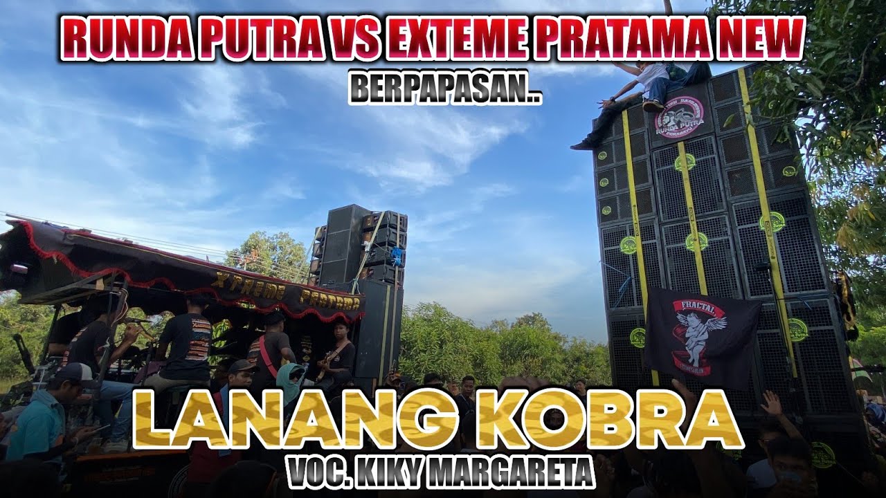SERU‼️RUNDA PUTRA VS EXTREME PRATAMA NEW‼️LANANG KOBRA KIKY MARGARETA KEBULEN 11 Oktober 2024