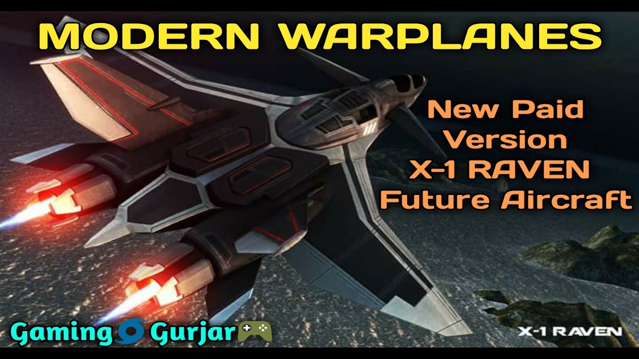 Modern Warplanes : X-1 RAVEN Future Aircraft