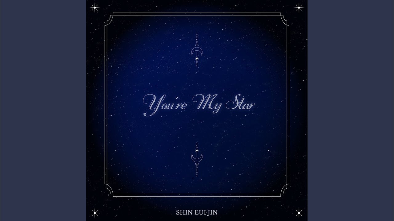 You're My Star