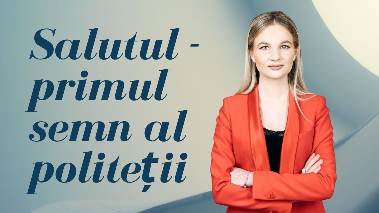 BUNELE MANIERE // Cine primul salută și &icirc;n ce situații &icirc;l putem refuza