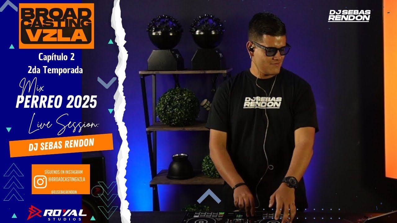 &iexcl;MIX PERREO 2025! CON DJ SEBAS RENDON / BROADCASTING  CAP.02 TEMP 02