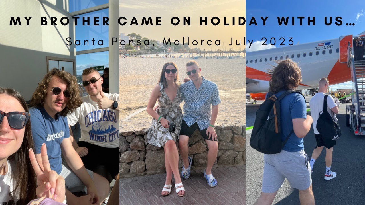 MY BROTHER CAME ON HOLIDAY WITH US... 16th Birthday Present! Santa Ponsa, Mallorca July 2023