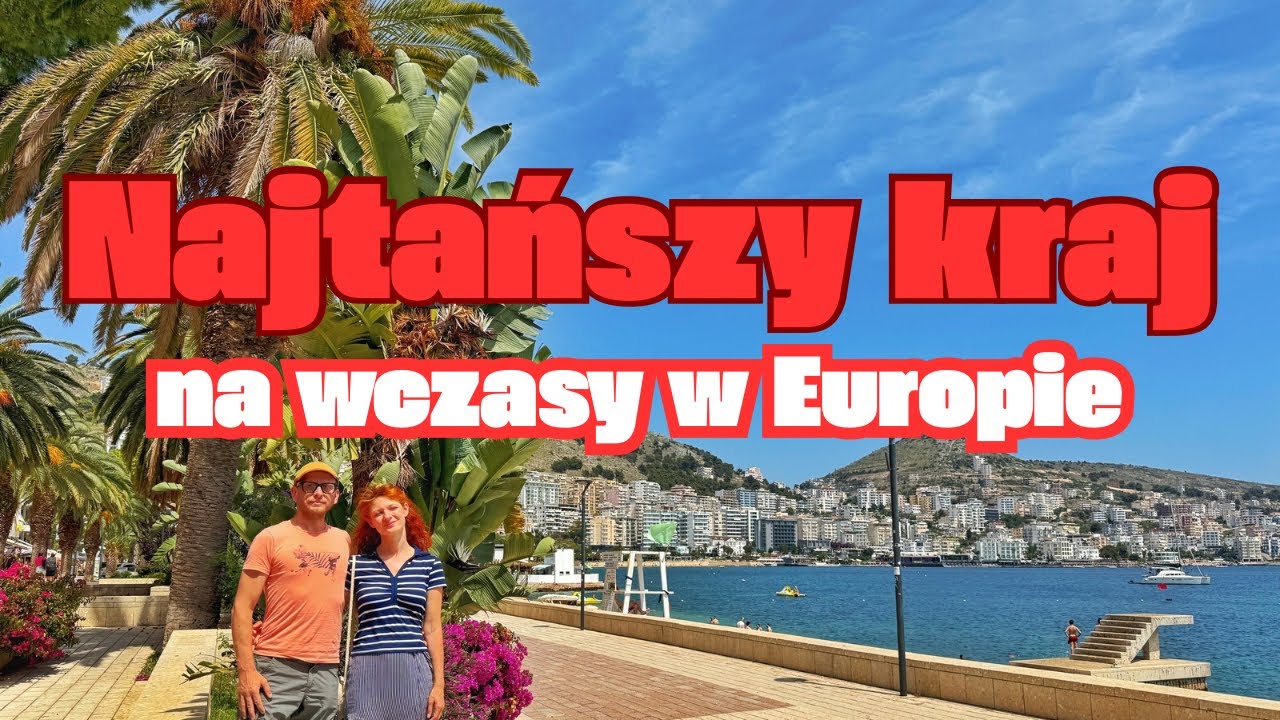 NAJTAŃSZY KRAJ na WAKACJE w Europie!!!