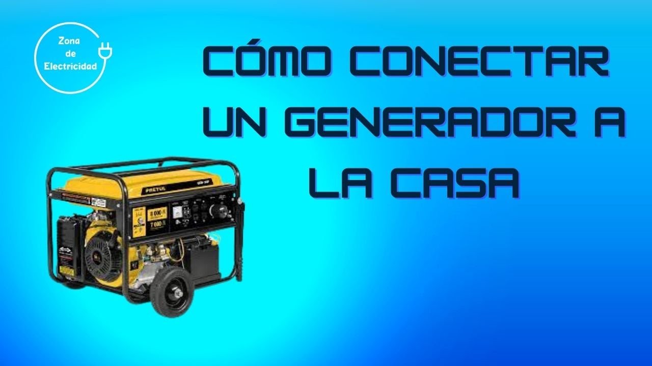 Cómo conectar un generador a la casa