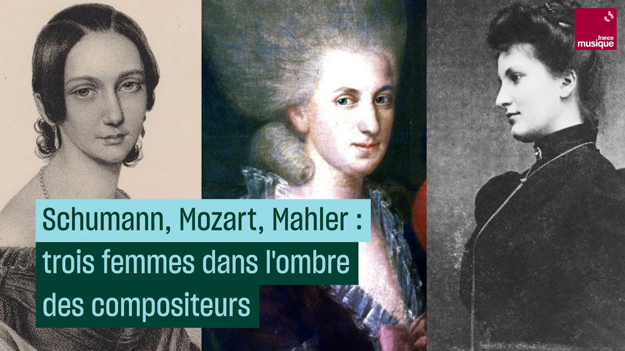 Mozart, Mahler, Schumann, musiciennes et compositrices - Culture prime