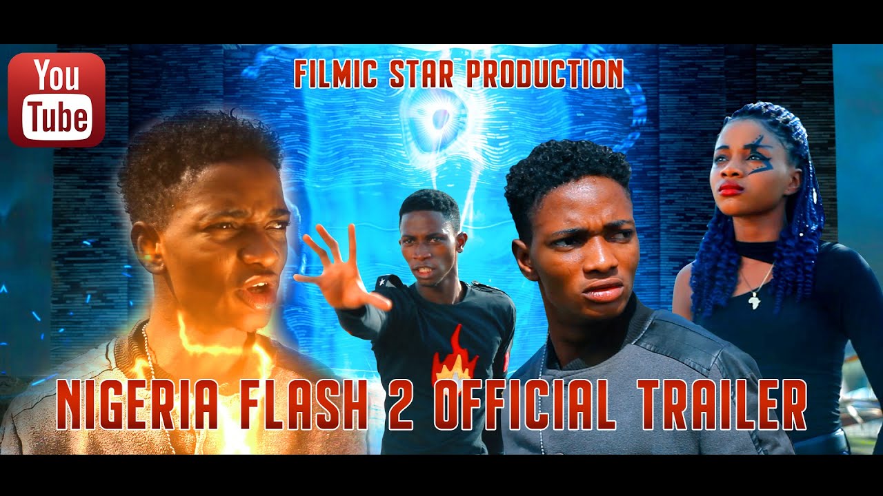 Nigeria Flash Part 2 Trailer (marvel of Africa )